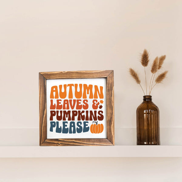 Autumn Leaves and Pumpkins Please Fall Decor Framed Sign