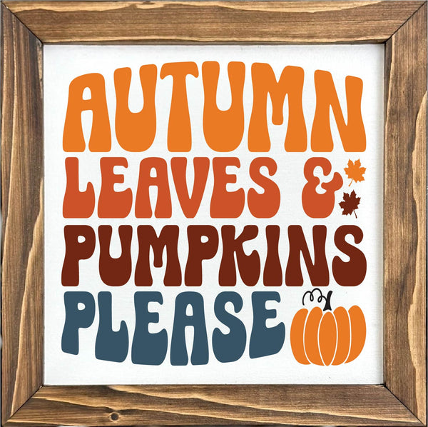 Autumn Leaves and Pumpkins Please Fall Decor Framed Sign