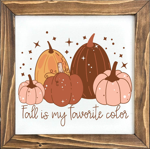 Fall Is My Favorite Color Framed Sign