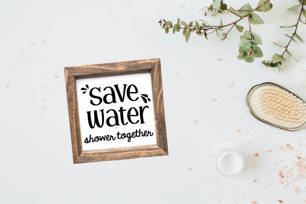 Save Water Shower Together Funny Bathroom Sign