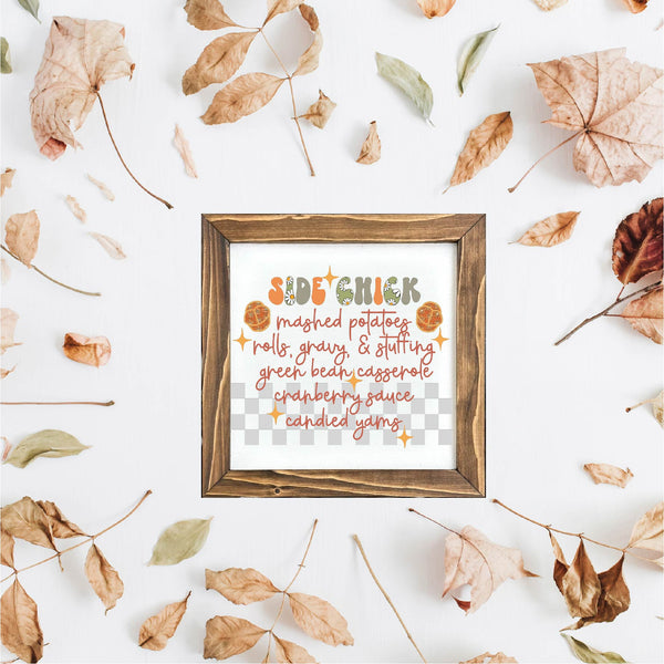 Side Chick Fall Decor Funny Framed Sign