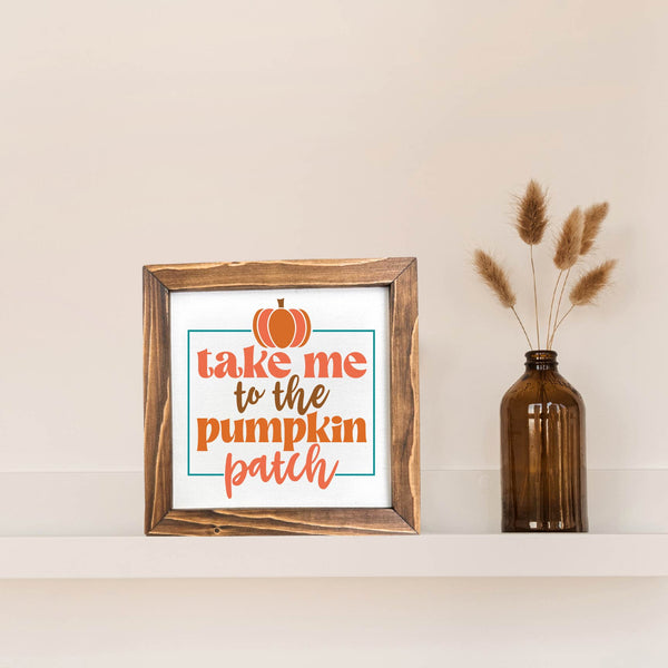 Take Me To The Pumpkin Patch Fall Decor Framed Sign