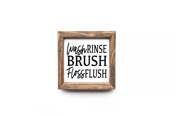Wash Rinse Brush Floss Flush Bathroom Sign