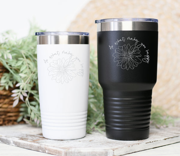 Do What Makes You Happy Floral Tumbler